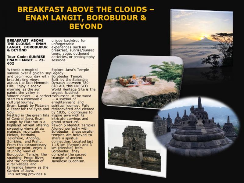 BREAKFAST ABOVE THE CLOUDS – ENAM LANGIT, BOROBUDUR & BEYOND BREAKFAST ABOVE THE CLOUDS – ENAM LANGIT, BOROBUDUR & BEYOND