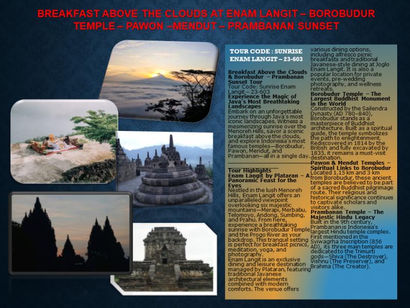 BOROBUDUR SUNRSIE AT ENAM LANGIT PRAMBANAN SUNSET BOROBUDUR SUNRSIE AT ENAM LANGIT PRAMBANAN SUNSET
