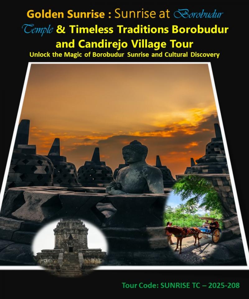 GOLDEN SUNRISE AND TIMELESS TRADITIONS BOROBUDUR AND CANDIREJO VILLAGE TOUR GOLDEN SUNRISE AND TIMELESS TRADITIONS BOROBUDUR AND CANDIREJO VILLAGE TOUR
